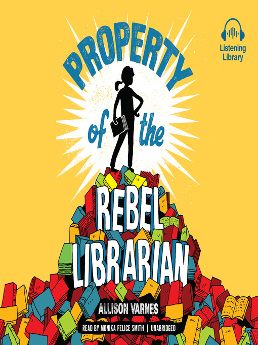Title details for Property of the Rebel Librarian by Allison Varnes - Available